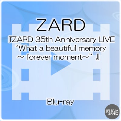 予約】2026.7.8発売ZARD『ZARD 35th Anniversary LIVE“What a