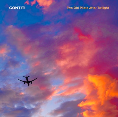 予約】2026.7.15発売ゴンチチ ニューアルバム『Two Old Pilots After